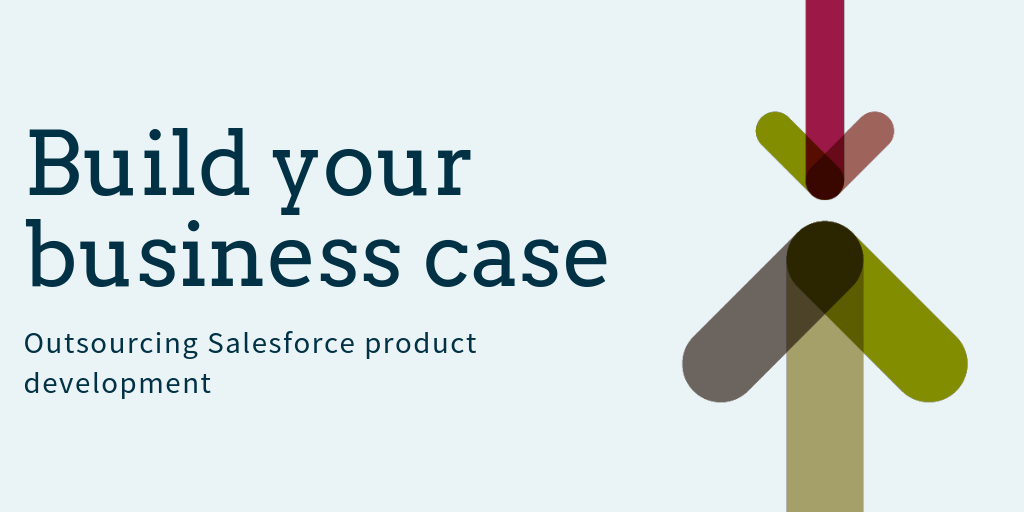 Build a business case for outsourced Salesforce product development